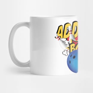 Bowling Lovers, Bowling Addicted Mug